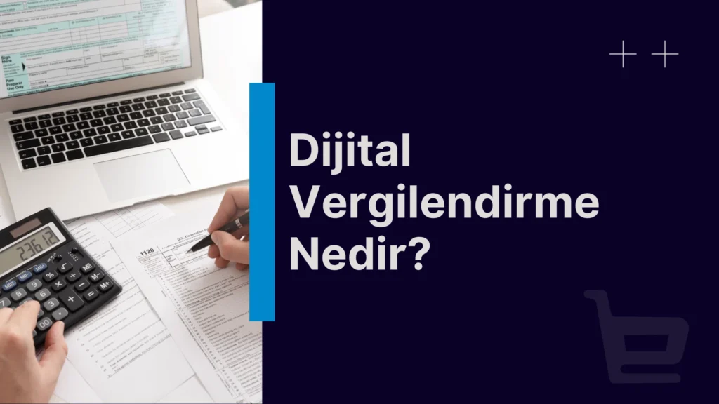 dijital vergilendirme nedir rehber