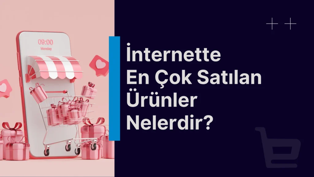 internette en çok satılan ürünler nelerdir blog yazısı başlık görseli