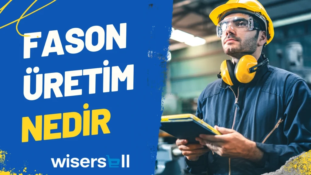 Fason üretim nedir