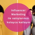 influencer marketing nedir