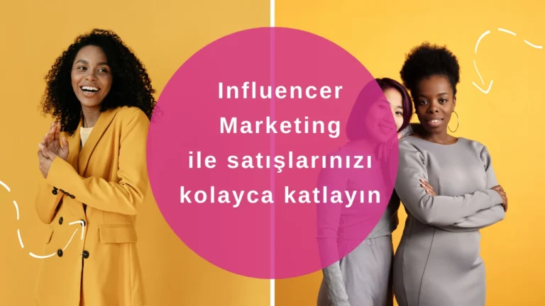 Influencer Marketing Nedir? 2025 Türkiye Rehberi ve Stratejiler