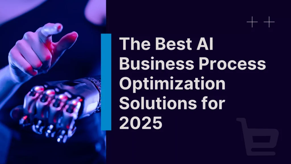 The Best AI Business Process Optimization Solutions for 2025