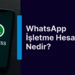whatsapp işletme hesabı nedir blog yazısı başlık görseli